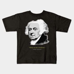 John Adams Quote Kids T-Shirt